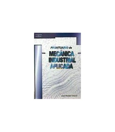 PRONTUARIO MECANICA INDUSTRIAL APLIC