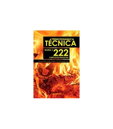 TERMODINAMICA TECNICA (TEORIA Y 222 EJERCICIOS RESUELTOS)