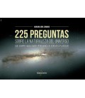 225 PREGUNTAS SOBRE LA NATURALEZA DEL UNIVERSO