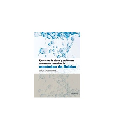 EJERCICIOS DE CLASE Y PROBLEMAS DE EXAMEN RESUELTOS MECANICA FLUIDOS