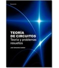 TEORIA DE CIRCUITOS TEORIA Y PROBLEMAS RESUELTOS