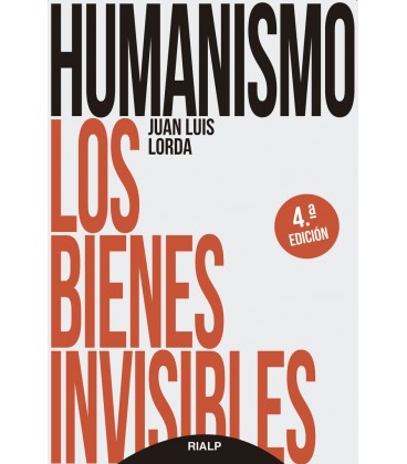 HUMANISMO LOS BIENES INVISIBLES 4 ED