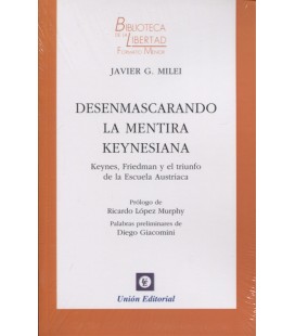 DESENMASCARANDO LA MENTIRA KEYNESIANA