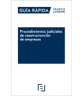 GUIA RAPIDA PROCEDIMIENTOS JUDICIALES DE REESTRUCTURACION DE EMPRESAS