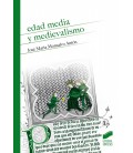 EDAD MEDIA Y MEDIEVALISMO