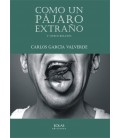 COMO UN PAJARO EXTRAÑO