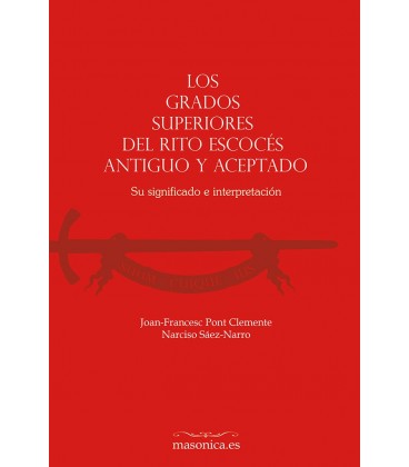 GRADOS SUPERIORES DEL RITO ESCOCES ANTIGUO Y ACEPTADO