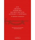 GRADOS SUPERIORES DEL RITO ESCOCES ANTIGUO Y ACEPTADO
