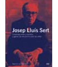 JOSEP LLUIS SERT CONVERSACIONES Y ESCRITOS LUGARES DE ENCUENTRO PARA