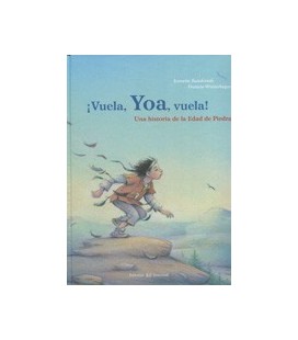 VUELA YOA VUELA! UNA HISTORIA DE LA EDAD DE PIEDRA