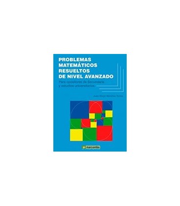 PROBLEMAS MATEMATICOS RESUELTOS NIVEL AVANZADO (OPOSITORES SECUNDARIA)