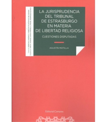 JURISPRUDENCIA DEL TRIBUNAL DE ESTRASBURGO EN MATERIA DE LIBERTAD RELI