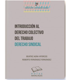 INTRODUCCION AL DERECHO COLECTIVO DEL TRABAJO DERECHO SINDICAL 2 ED