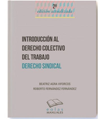 INTRODUCCION AL DERECHO COLECTIVO DEL TRABAJO DERECHO SINDICAL 2 ED