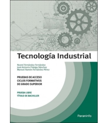 TECNOLOGIA INDUSTRIAL PRUEBAS DE ACCESO A CICLOS FORMATIVOS DE GS