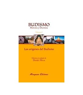 BUDISMO HISTORIA Y DOCTRINA I LOS ORIGENES DEL BUDISMO LOS ORIGENES DE
