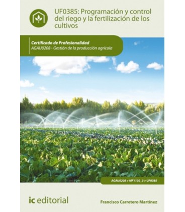 PROGRAMACION Y CONTROL DEL RIEGO Y LA FERTILIZACION DE LOS CULTIVOS