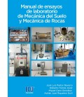 MANUAL DE ENSAYOS DE LABORATORIO DE MECANICA DEL SUELO Y DE ROCAS