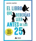 EL LIBRO QUE DEBERIAS LEER ANTES DE LOS 25