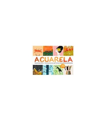 ACUARELA INSPIRACION Y TECNICAS DE ARTISTAS CONTEMPORANEOS