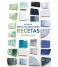 GUIA DE ESMALTES CERAMICOS RECETAS