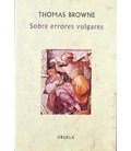 SOBRE ERRORES VULGARES O PSEUDODOXIA EPIDEMICABS 6