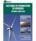 SISTEMAS DE PRODUCCION DE ENERGIAS ENFOQUE PRACTICO