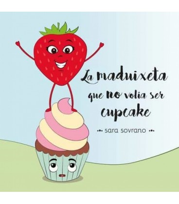 MAUDIXETA QUE NO VOLIA SER CUPCAKE