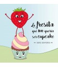 FRESITA QUE NO QUERIA SER CUPCAKE