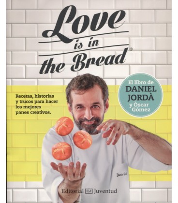 LOVE IS IN THE BREAD