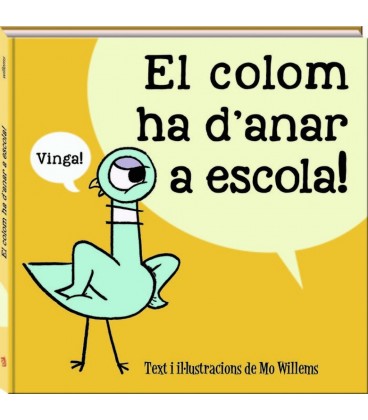 EL COLOM HA D ANAR A ESCOLA