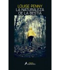 NATURALEZA DE LA BESTIA (INSPECTOR ARMAND GAMACHE 11)