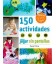 150 ACTIVIDADES PARA JUGAR SIN PANTALLAS