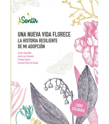 UNA NUEVA VIDA FLORECE LA HISTORIA RESILIENTE DE MI ADOPCION