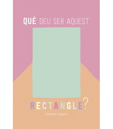 QUE DEU SER AQUEST RECTANGLE (CATALAN)