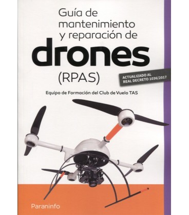 GUIA DE MANTENIMIENTO Y REPARACION DE DRONES RPAS