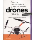 GUIA DE MANTENIMIENTO Y REPARACION DE DRONES RPAS
