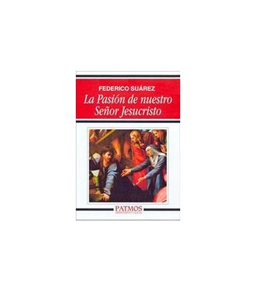 PASION DE NUESTRO SEÑOR JESUCRISTO