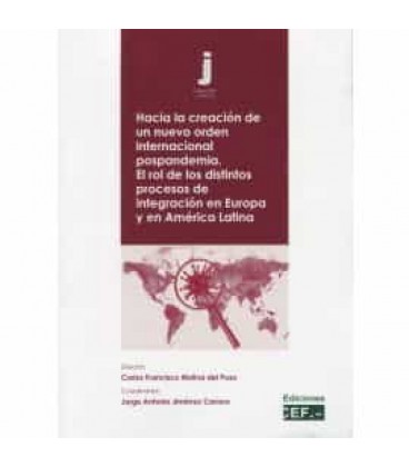 HACIA LA CREACION DE UN NUEVO ORDEN INTERNACIONAL POSPANDEMIA. EL ROL