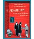 PRAGMATICS:COGNITION, CONTEXT AND CULTURE.