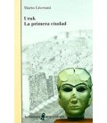 URUK LA PRIMERA CIUDAD