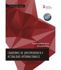 CUADERNOS DE JURISPRUDENCIA Y ACTUALIDAD INTERNACIONALES