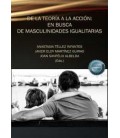 DE LA TEORIA A LA ACCION: EN BUSCA DE MASCULINIDADES IGUALITARIAS