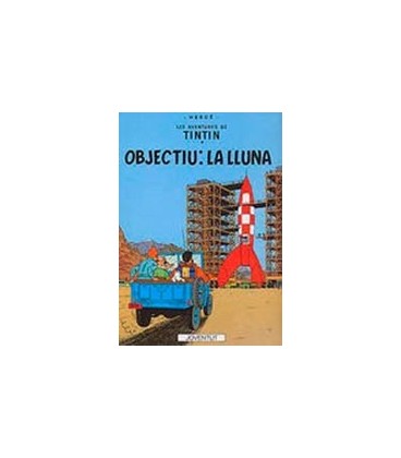 TINTIN OBJECTIU LA LLUNA (CATALAN)