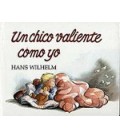 UN CHICO VALIENTE COMO YO