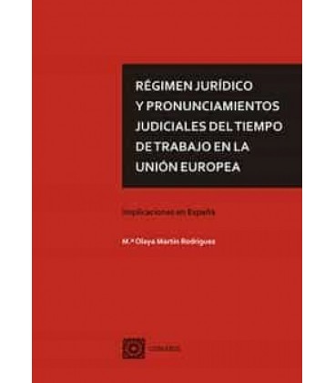 REGIMEN JURIDICO Y PRONUNCIAMIENTOS JUDICIALES DEL TIEMPO DE TRABAJO E