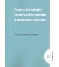 NUEVAS TECNOLOGIAS, TRANS/POSTHUMANISMO Y NATURALEZA HUMANA