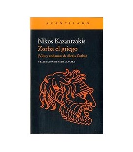 ZORBA EL GRIEGO VIDA Y ANDANZAS DE ALEXIS ZORBA