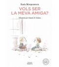 VOLS SER LA MEVA AMIGA