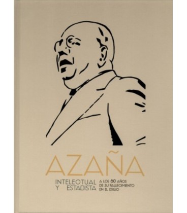 AZAÑA INTELECTUAL Y ESTADISTA